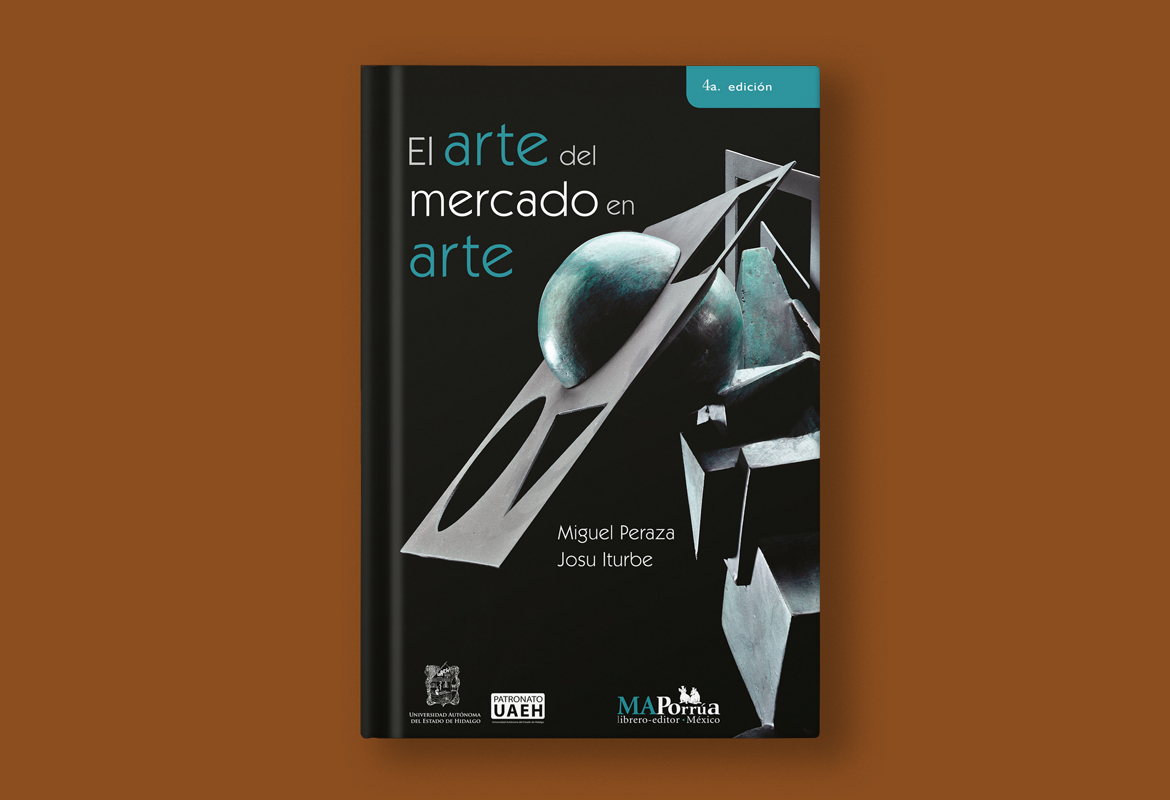 Peraza, Miguel. El arte del mercado en arte - 1ra edición.